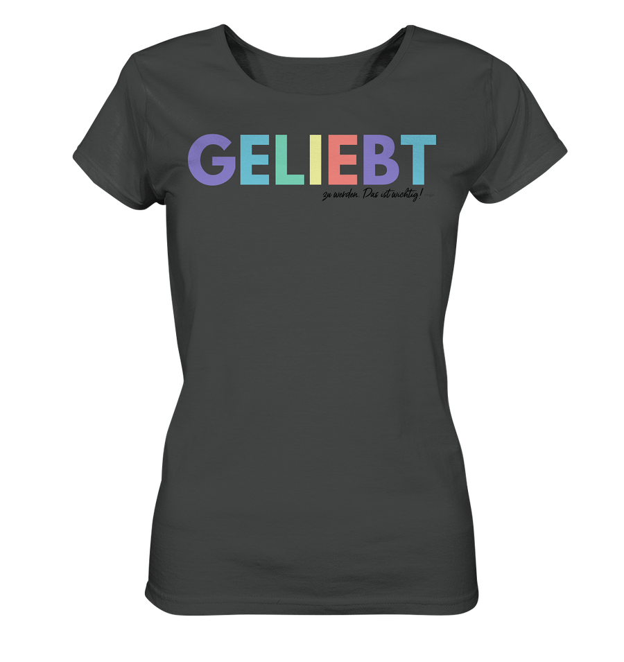 Lieblingsshirt - Geliebt zu werden - Limited Edition - Ladies Organic Basic Shirt