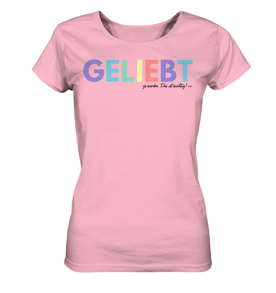 Lieblingsshirt - Geliebt zu werden - Limited Edition - Ladies Organic Basic Shirt