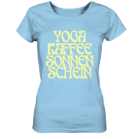 fly Lieblingsshirt - Yoga, Kaffee, Sonnenschein - Ladies Organic Shirt