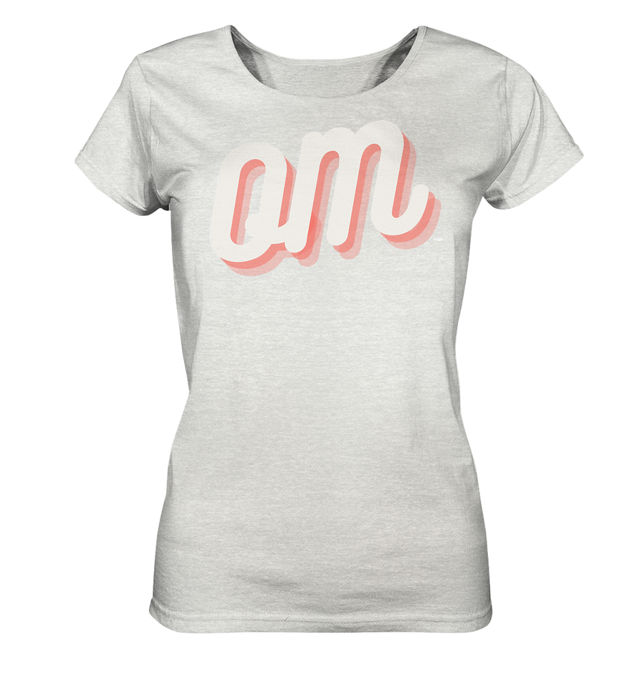 fly Lieblingsshirt - OM Spruch | Special Edition | - Ladies Bio Organic - Ladies Organic Shirt