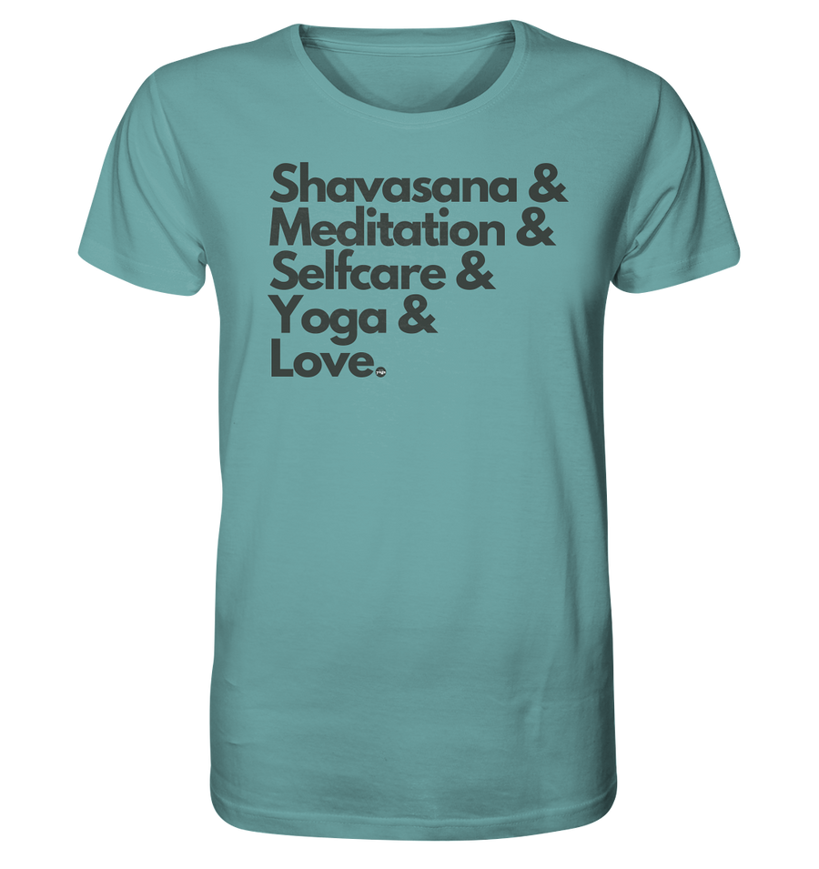 fly Lieblingsshirt - Shavasana & Meditation & Selfcare & Yoga & Love Spruch - Unisex Bio Organic - Organic Shirt
